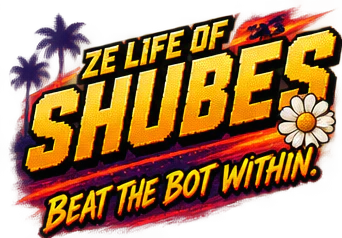 Ze Life of Shubes — Beat the Bot Within